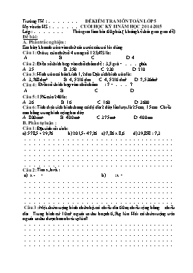 Đề kiểm tra cuối học kỳ 2 môn Toán Lớp 5 - Năm học 2014-2015 (Có đáp án)